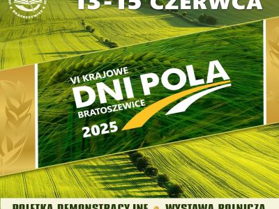 VI Krajowe Dni Pola Bratoszewice - 13-15 czerwca 2
