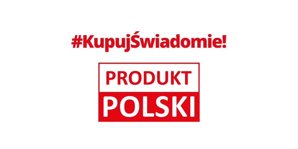 Kupuj świadomie. Wybieraj polskie produkty